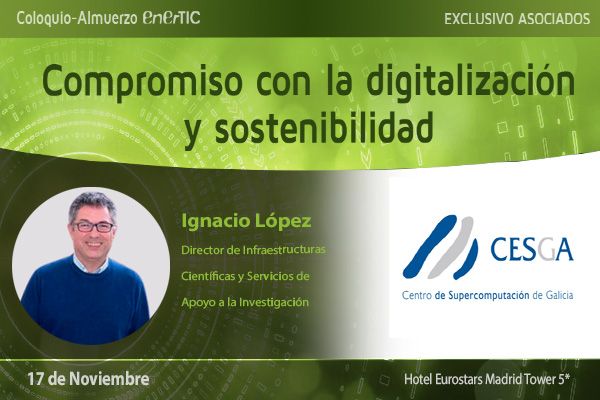 Coloquio – Almuerzo de Trabajo <br> «El compromiso del CESGA con la Digitalización, Eficiencia y Sostenibilidad»
