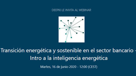 Transición energética y sostenible en el sector bancario – Intro a la inteligencia energética