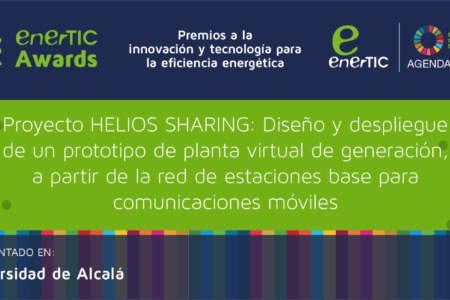 Proyecto HELIOS SHARING: Diseño y despliegue de un prototipo de planta virtual de generación, a partir de la red de estaciones base para comunicaciones móviles.