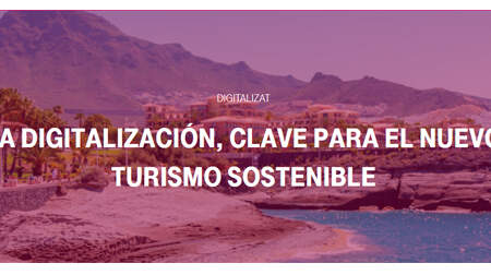 La digitalización, clave para el nuevo turismo sostenible