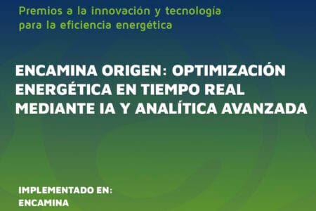 ENCAMINA Origen: optimización energética en tiempo real mediante IA y analítica avanzada